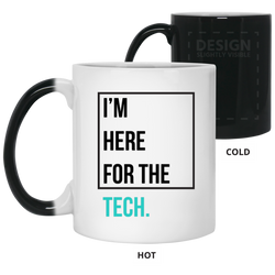 I'm here for the tech (Zilliqa) - 11 oz. Color Changing Mug
