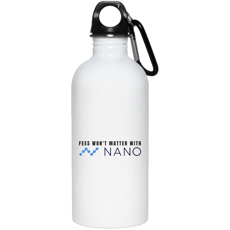 Fees won't matter with nano - 20 oz. Stainless Steel Water Bottle