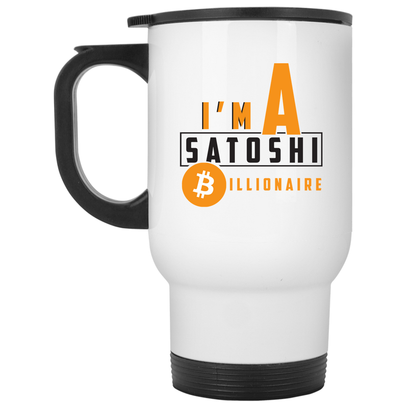 I'm a satoshi billionaire - White Travel Mug